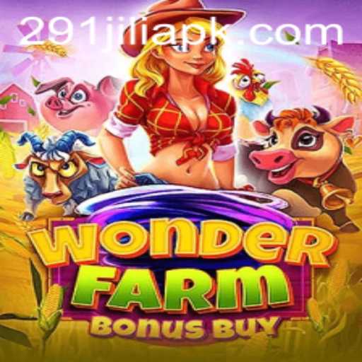 Explore the Thrills of WonderFarmBonusBuy at 291Jili.com
